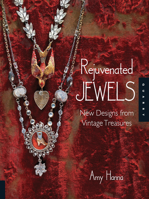 Title details for Rejuvenated Jewels by Amy Hanna - Available